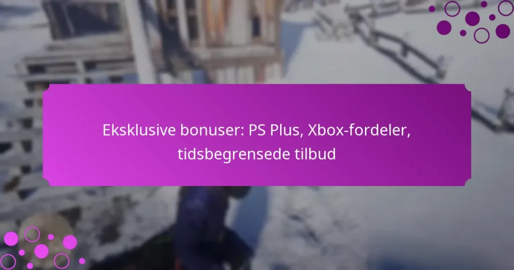 featured-image-eksklusive-bonuser-ps-plus-xbo-fordeler-tidsbegrensede-tilbud