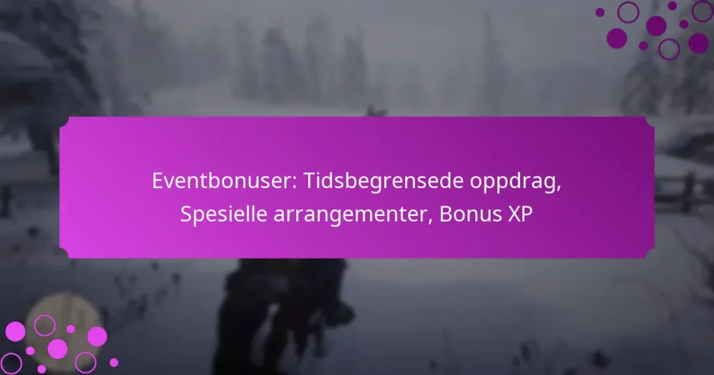 featured-image-eventbonuser-tidsbegrensede-oppdrag-spesielle-arrangementer-bonus-xp