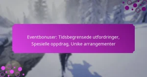 featured-image-eventbonuser-tidsbegrensede-utfordringer-spesielle-oppdrag-unike-arrangementer