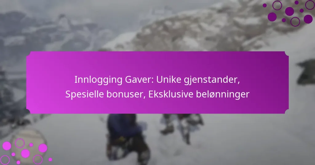 featured-image-innlogging-gaver-unike-gjenstander-spesielle-bonuser-eksklusive-belonninger