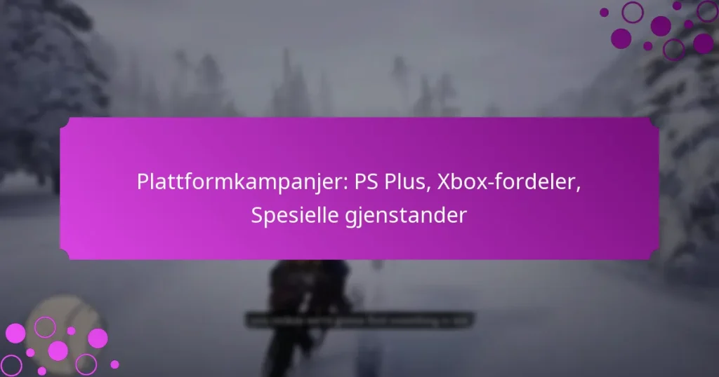 featured-image-plattformkampanjer-ps-plus-xbo-fordeler-spesielle-gjenstander