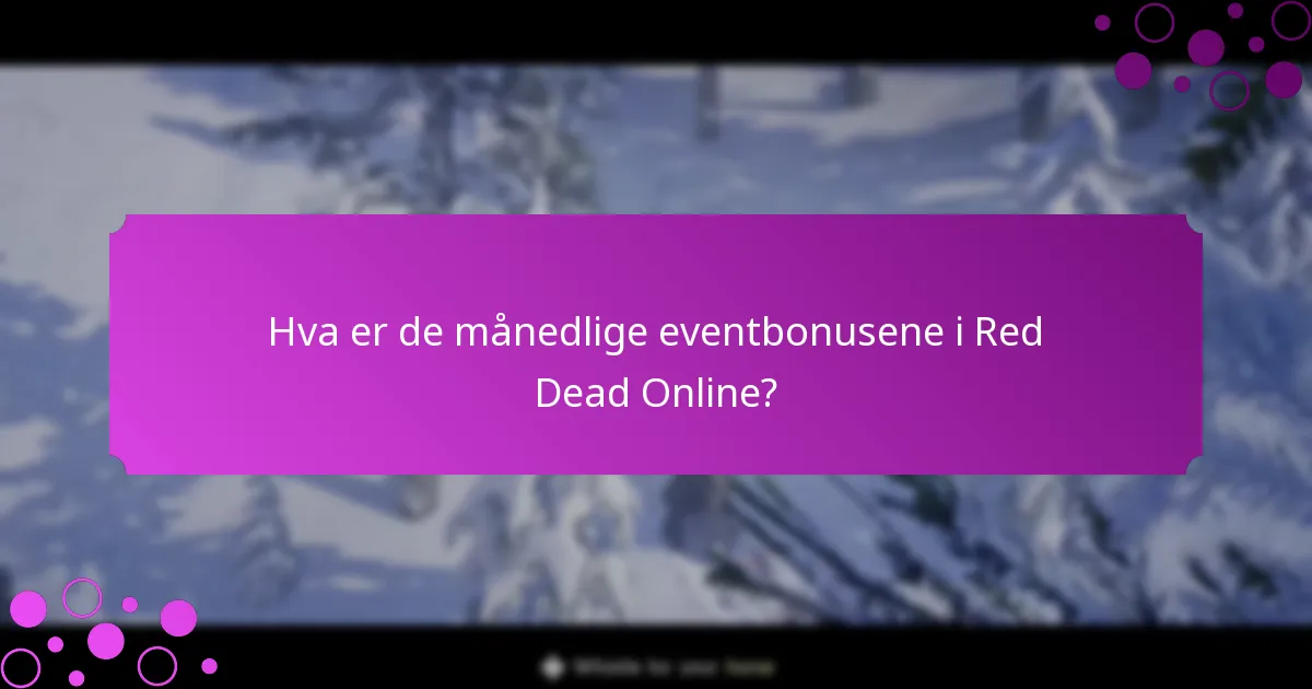 Hvordan kan spillere få tilgang til månedlige eventbonuser?