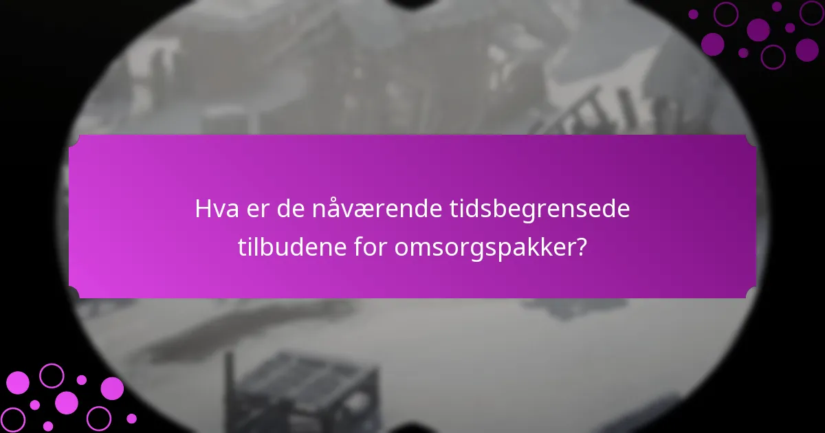 Hvilke eksklusive belønninger kan jeg tjene fra omsorgspakker?