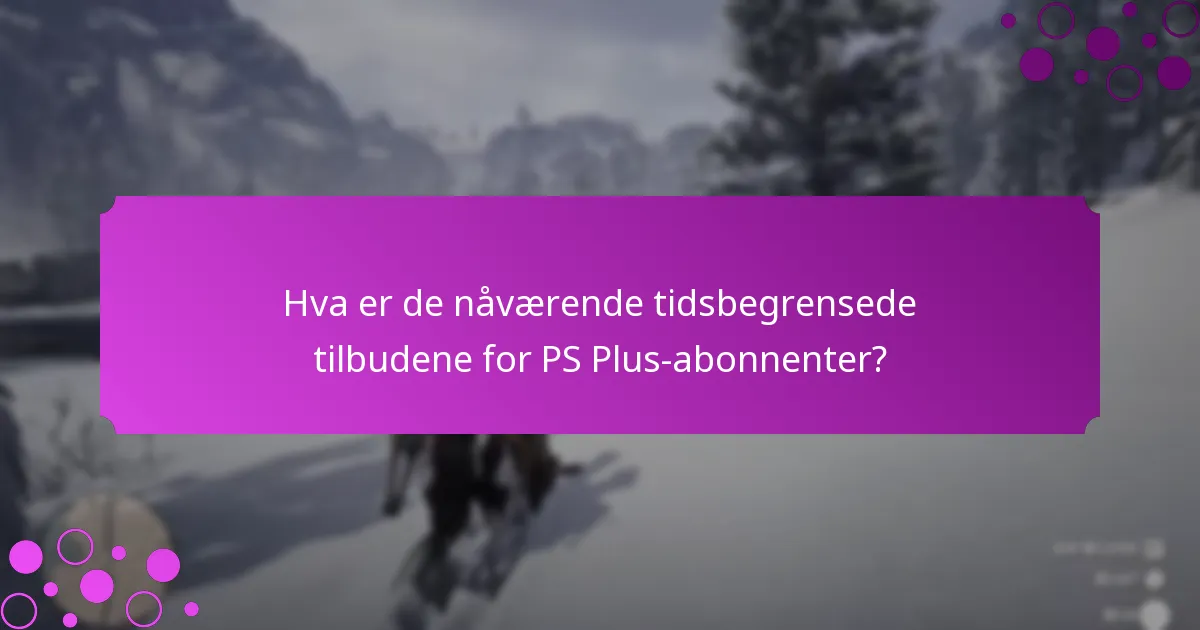 Hvilke spesielle kampanjer er tilgjengelige for PS Plus-medlemmer?