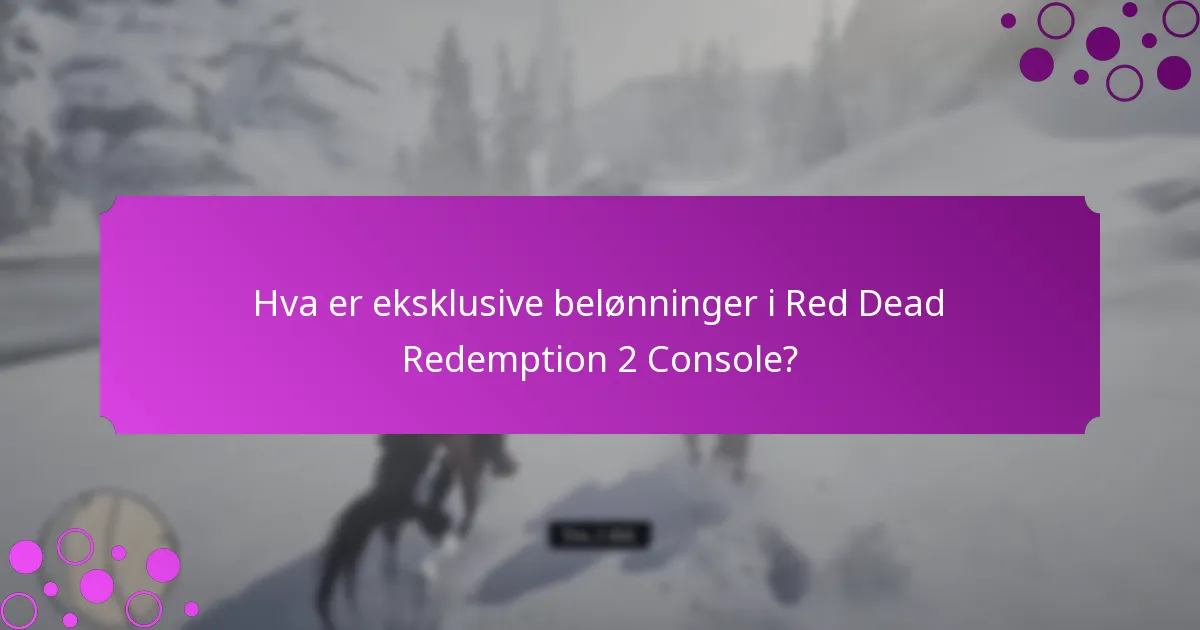 Hva er eksklusive belønninger i Red Dead Redemption 2 Console?