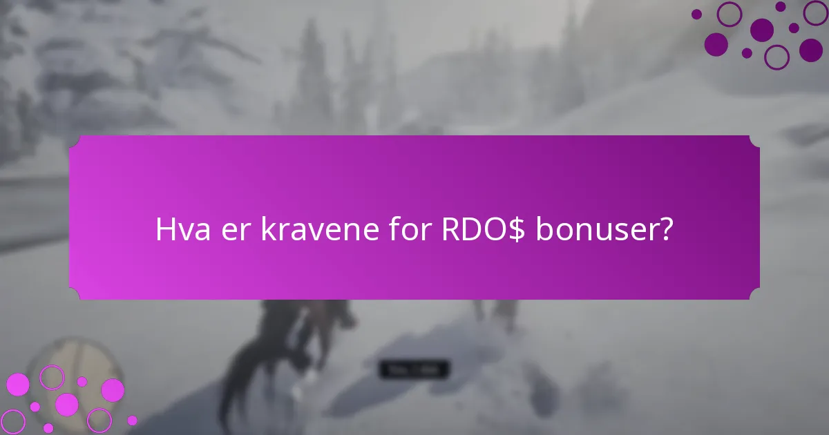 Hva er kravene for RDO$ bonuser?