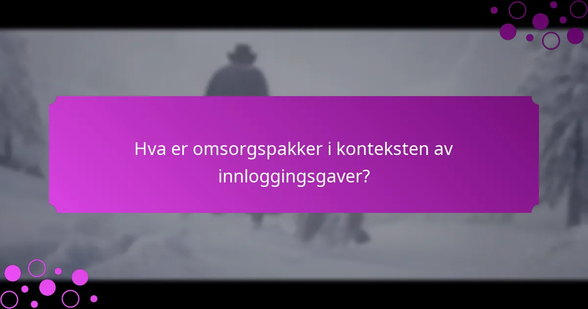 Hvilke typer belønninger kan jeg forvente fra omsorgspakker?