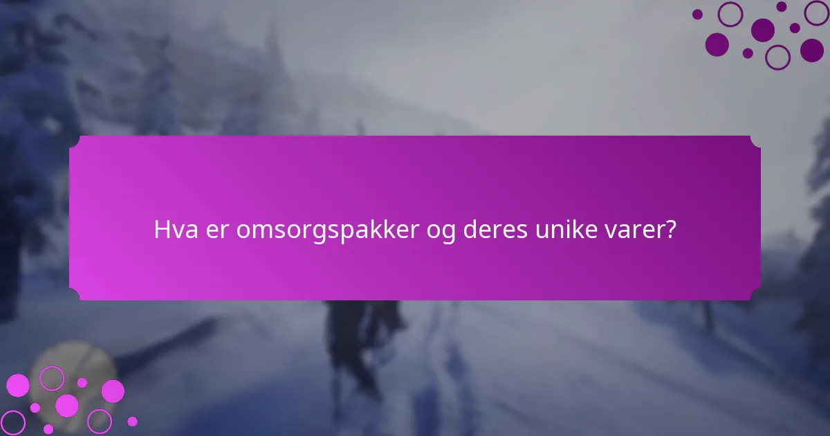 Hvilke leverandører av omsorgspakker tilbyr de beste alternativene?