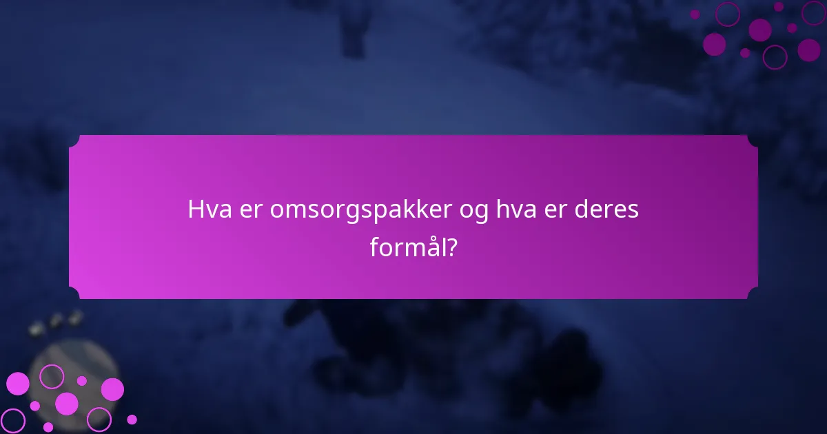 Hvilke eksklusive varer er inkludert i omsorgspakker?
