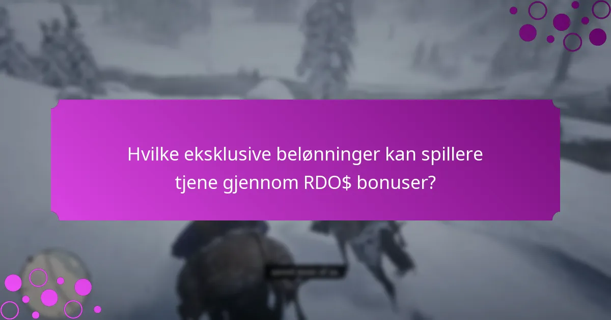 Hvilke spesielle oppdrag bidrar til RDO$ bonuser?