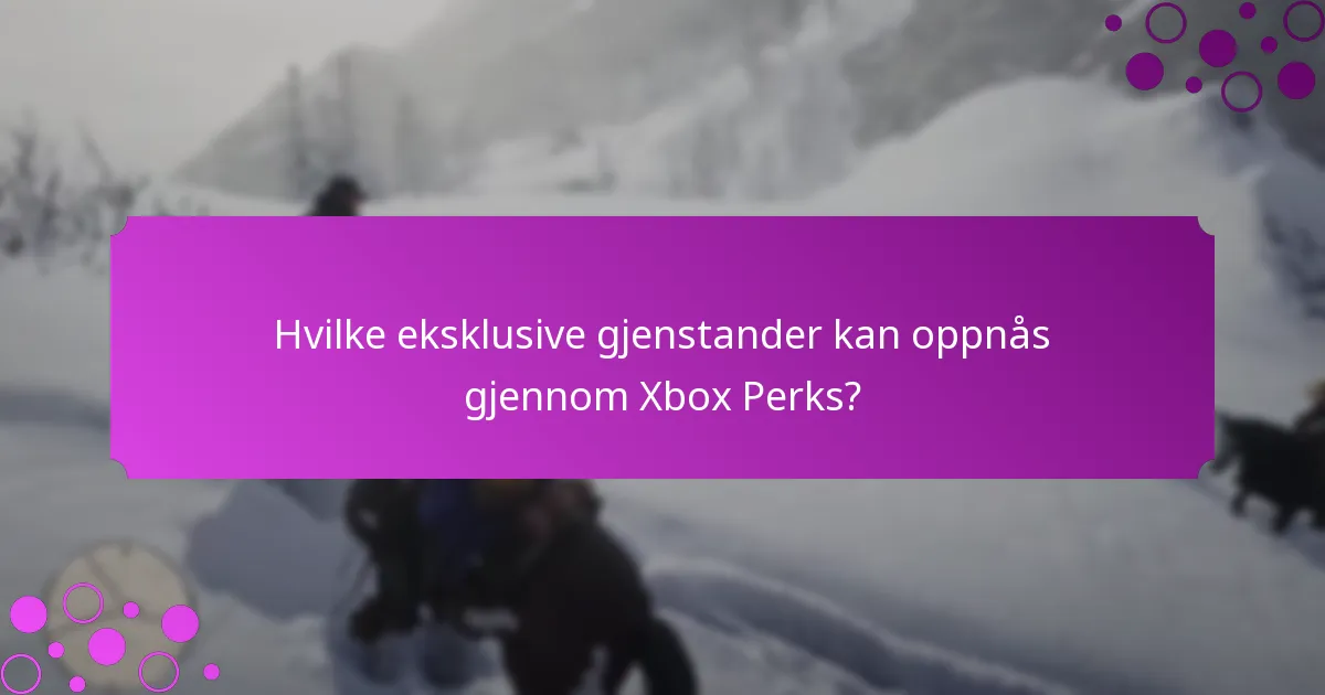 Hvordan innløse Xbox Perks?