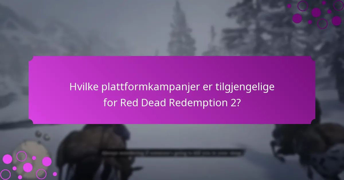 Hva er de nåværende tidsbegrensede tilbudene for Red Dead Redemption 2?
