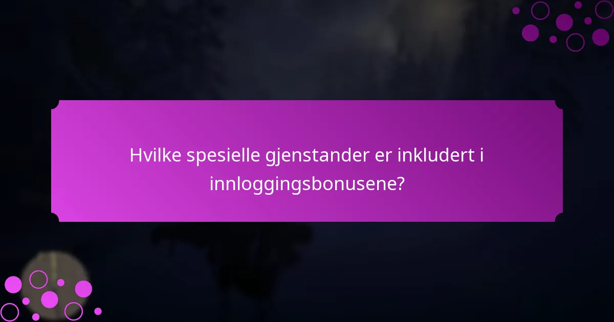 Når utløper begrensede tidsbegrensede innloggingsgaver?