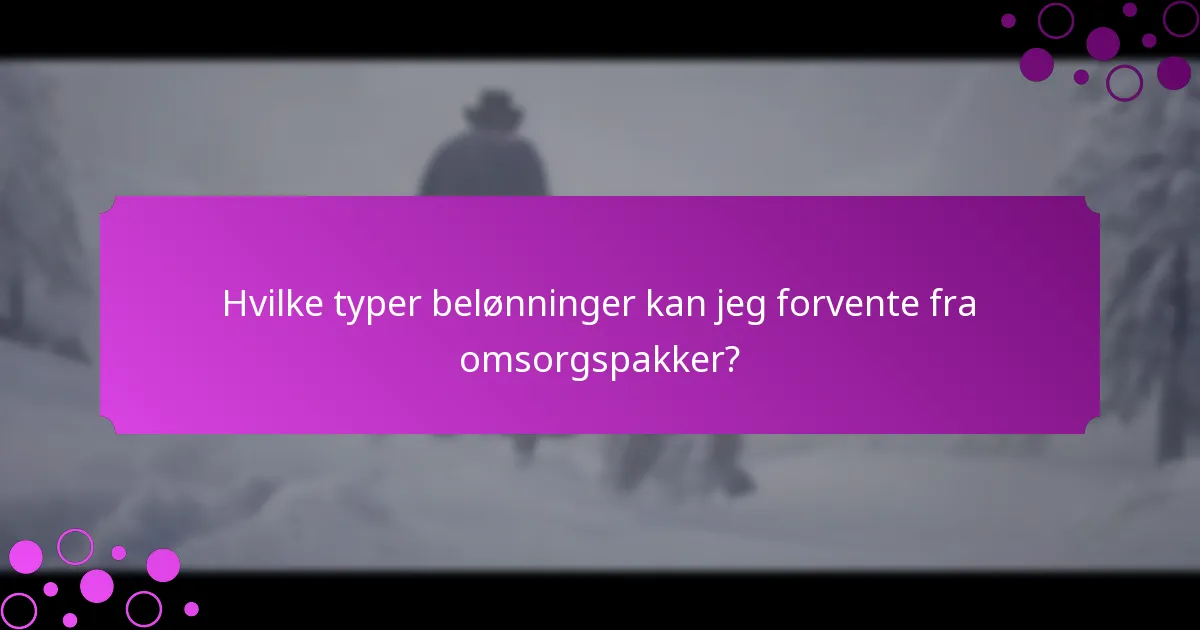 Hva er de nåværende kampanjene relatert til omsorgspakker?