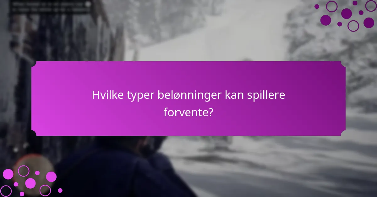 Hvilke typer belønninger kan spillere forvente?